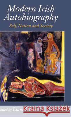 Modern Irish Autobiography: Self, Nation and Society Harte, L. 9781403912688 Palgrave MacMillan