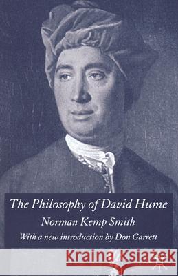 The Philosophy of David Hume: With a New Introduction by Don Garrett Kemp Smith, Norman 9781403915078 Palgrave MacMillan