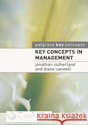 Key Concepts in Management Jon Sutherland 9781403915337 0