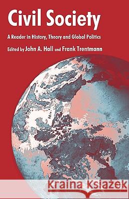 Civil Society: A Reader in History, Theory and Global Politics Trentmann, F. 9781403915436 Palgrave MacMillan