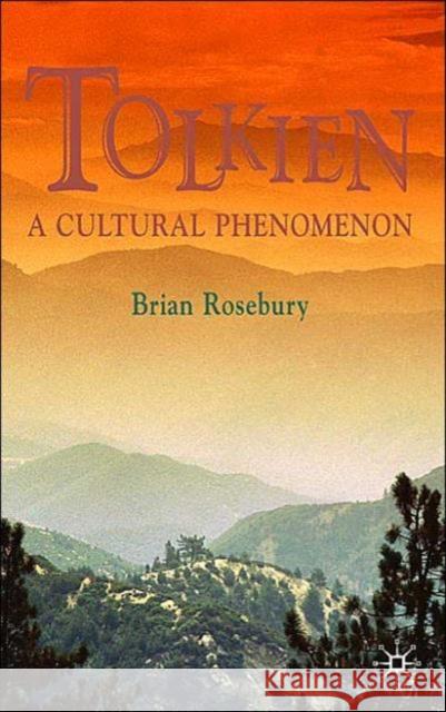 Tolkien: A Cultural Phenomenon Rosebury, B. 9781403915979 Palgrave MacMillan