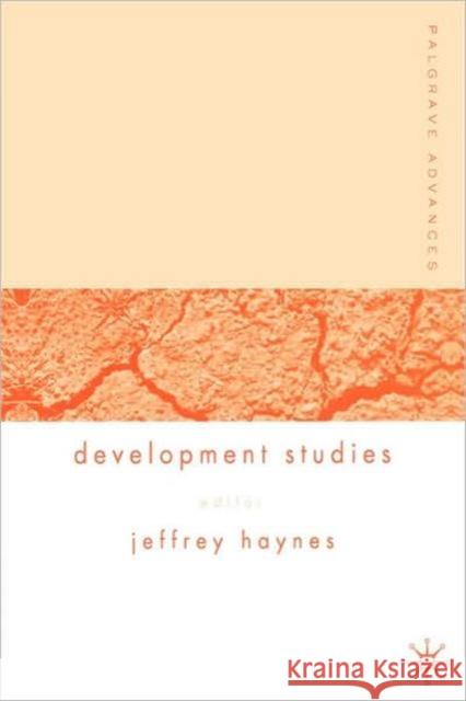 Palgrave Advances in Development Studies Jeffrey Haynes 9781403916358 0