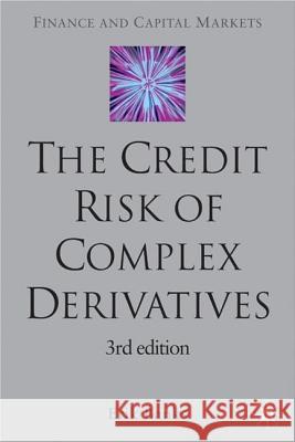 The Credit Risk of Complex Derivatives Erik Banks 9781403916693 Palgrave MacMillan