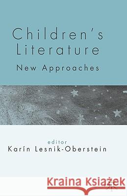 Children's Literature: New Approaches Lesnik-Oberstein, K. 9781403917386 Palgrave MacMillan