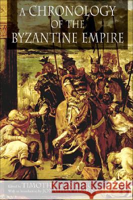 A Chronology of the Byzantine Empire Timothy Venning Trudy Nicholas Trudy Nicholas Tr Harris 9781403917744