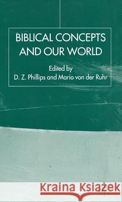 Biblical Concepts and Our World Phillips, D. 9781403918192 Palgrave MacMillan