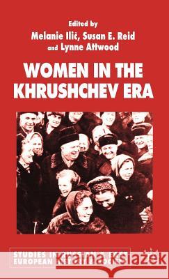 Women in the Khrushchev Era Melanie Ilic Melanie Ilic Susan E. Reid 9781403920430 Palgrave MacMillan