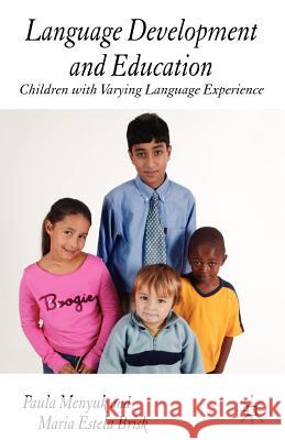 Language Development and Education: Children with Varying Language Experiences Menyuk, P. 9781403921215 0