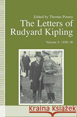 The Letters of Rudyard Kipling: Volume 5: 1920-30 Pinney, T. 9781403921314 PALGRAVE MACMILLAN