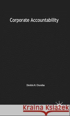Corporate Accountability: With Case Studies in Pension Funds and in the Banking Industry Chorafas, D. 9781403921420 Palgrave MacMillan