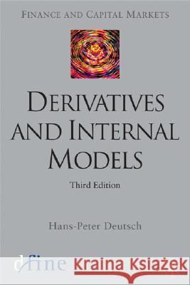 Derivatives and Internal Models Hans-Peter Deutsch 9781403921505 Palgrave MacMillan
