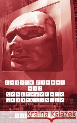 Cyborg Cinema and Contemporary Subjectivity Sue Short 9781403921789 Palgrave MacMillan