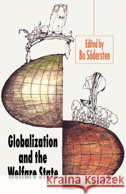 Globalization and the Welfare State Bo Sodersten 9781403932570 Palgrave MacMillan