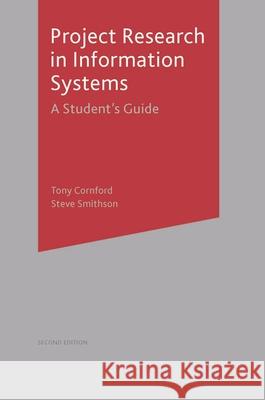Project Research in Information Systems: A Student's Guide Cornford, Tony 9781403934710