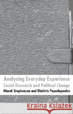 Analysing Everyday Experience: Social Research and Political Change Stephenson, N. 9781403935588 Palgrave MacMillan