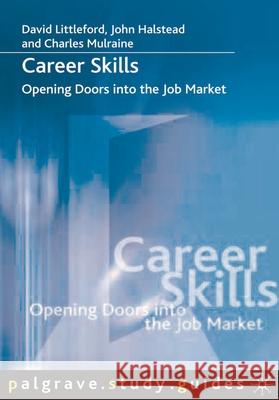 Career Skills: Opening Doors Into the Job Market Littleford, David 9781403936271 0