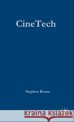 Cinetech: Film, Convergence and New Media Keane, Stephen 9781403936936