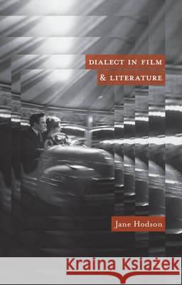 Dialect in Film and Literature Jane Hodson 9781403937070