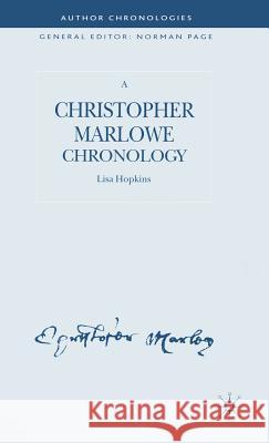 A Christopher Marlowe Chronology Lisa Hopkins 9781403938152 Palgrave MacMillan