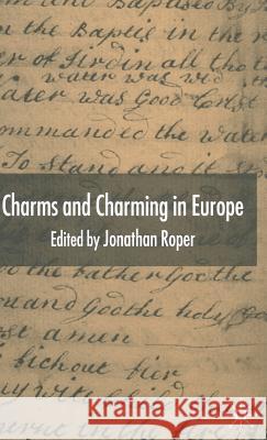Charms and Charming in Europe Jonathan Roper Jonathan Roper 9781403939258 Palgrave MacMillan