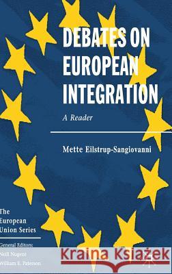 Debates on European Integration: A Reader Sangiovanni, Mette 9781403941039 Palgrave MacMillan