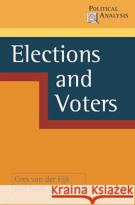 Elections and Voters Cees Van der Eijk, Mark N. Franklin 9781403941282 Bloomsbury Publishing PLC