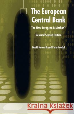 The European Central Bank: The New European Leviathan? Howarth, D. 9781403941596 Palgrave MacMillan