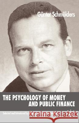 The Psychology of Money and Public Finance Gunter Schmolders Iain Grant Karen Green 9781403941695 Palgrave MacMillan