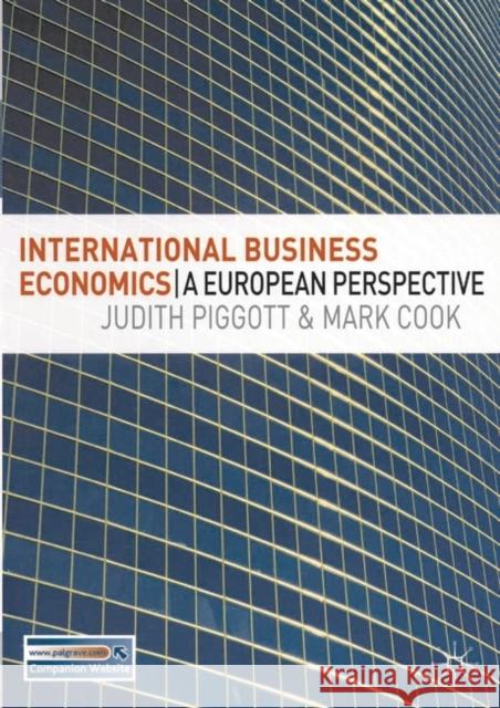 International Business Economics: A European Perspective Piggott, Judith 9781403942197