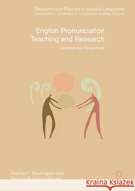 English Pronunciation Teaching and Research: Contemporary Perspectives Pennington, Martha C. 9781403942340 Palgrave Macmillan