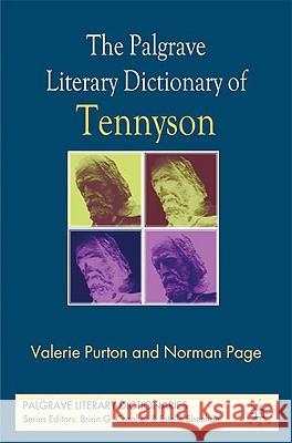 The Palgrave Literary Dictionary of Tennyson Norman Page Valerie Purton Malcolm Andrew 9781403943170 Palgrave MacMillan