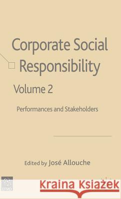 Corporate Social Responsibility Volume 2: Performances and Stakeholders Allouche, J. 9781403944139 Palgrave MacMillan