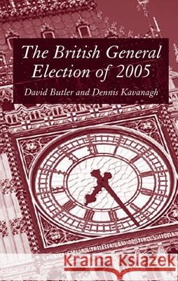 The British General Election of 2005 David Butler 9781403944269 0