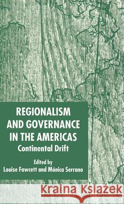 Regionalism and Governance in the Americas: Continental Drift Fawcett, L. 9781403945228 Palgrave MacMillan