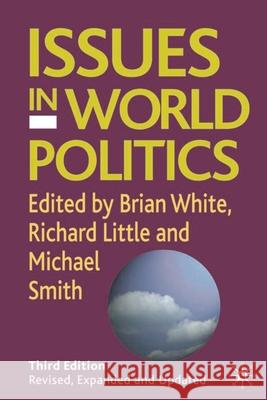 Issues in World Politics Brian White Michael Smith Richard Little 9781403946102 Palgrave MacMillan