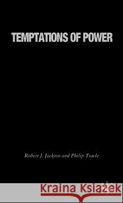 Temptations of Power: The United States in Global Politics After 9/11 Jackson, R. 9781403946768 Palgrave MacMillan