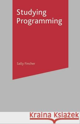 Studying Programming Sally Fincher 9781403946874