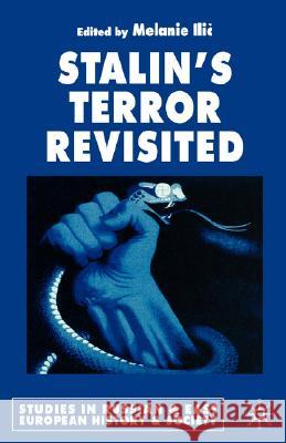 Stalin's Terror Revisited Melanie Ilic 9781403947055