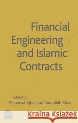 Financial Engineering and Islamic Contracts Tariqullah Khan Munawar Iqbal 9781403947192