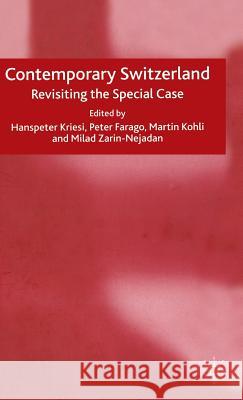 Contemporary Switzerland: Revisiting the Special Case Kriesi, H. 9781403947987 Palgrave MacMillan
