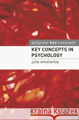 Key Concepts in Psychology Julie Winstanley 9781403948731 0