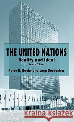 The United Nations: Reality and Ideal Baehr, P. 9781403949042