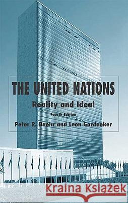 The United Nations: Reality and Ideal Baehr, P. 9781403949059