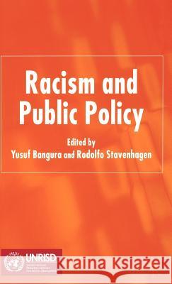 Racism and Public Policy Yusuf Bangura Rodolfo Stavenhagen 9781403949165 Palgrave MacMillan