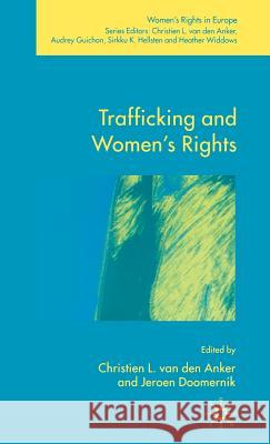 Trafficking and Women's Rights Christien L. Va Jeroen Doomernik 9781403949950 Palgrave MacMillan