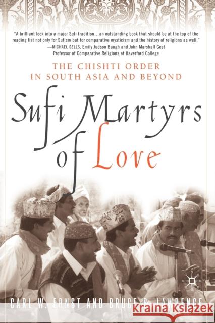 Sufi Martyrs of Love: The Chishti Order in South Asia and Beyond Ernst, C. 9781403960276