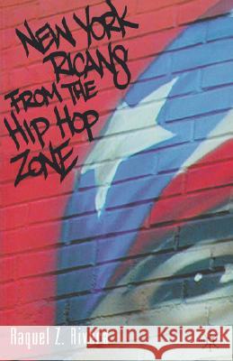 New York Ricans from the Hip Hop Zone Raquel Z. Rivera 9781403960436 Palgrave MacMillan