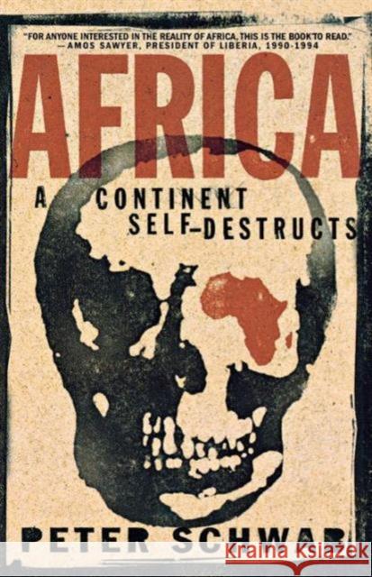 Africa: A Continent Self-Destructs P Schwab 9781403960535 0