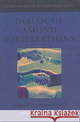 Dialogue Among Civilizations: Some Exemplary Voices Dallmayr, F. 9781403960603 0