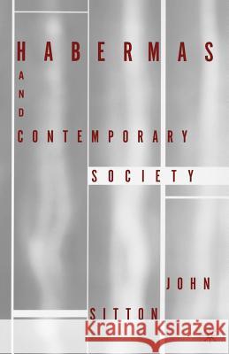 Habermas and Contemporary Society J Sitton 9781403961938